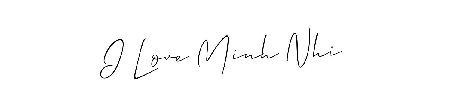 How to make I Love Minh Nhi signature? Allison_Script is a professional autograph style. Create handwritten signature for I Love Minh Nhi name. I Love Minh Nhi signature style 2 images and pictures png